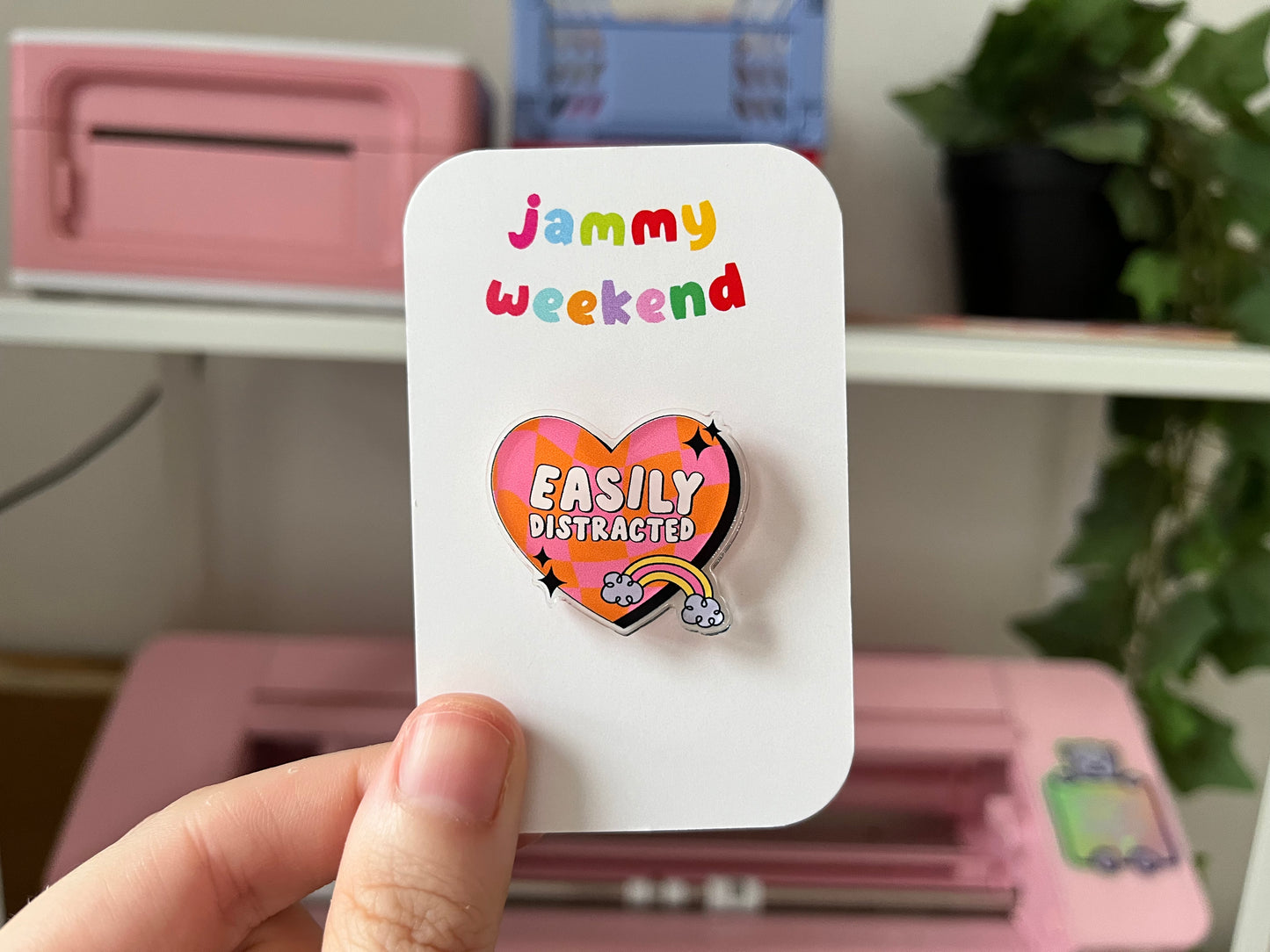 Easily Distracted Acrylic Pin